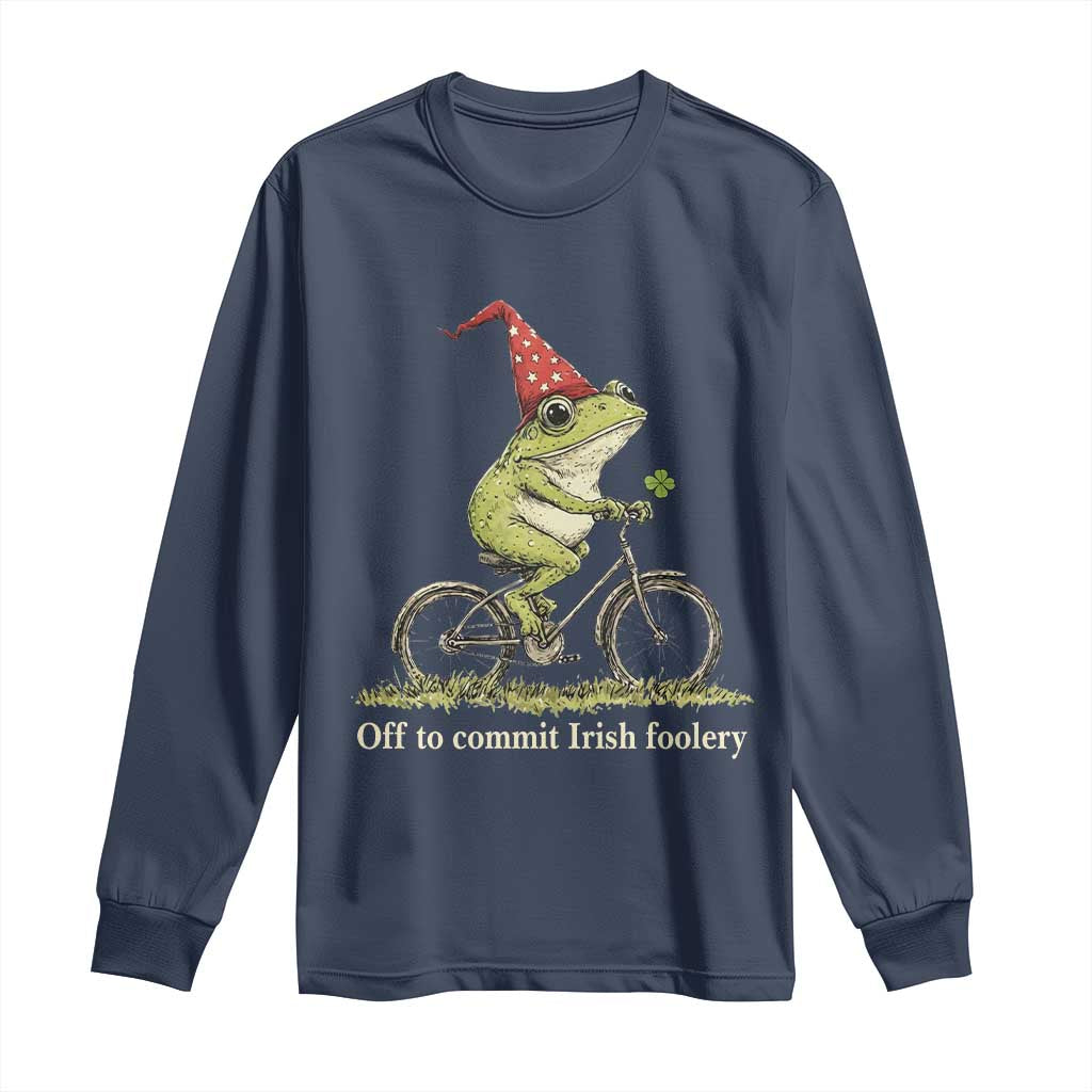 Funny Frog St Patricks Day Long Sleeve Shirt Off To Commit Irish Foolery Four Leaf Clover TS11 Navy Print Your Wear