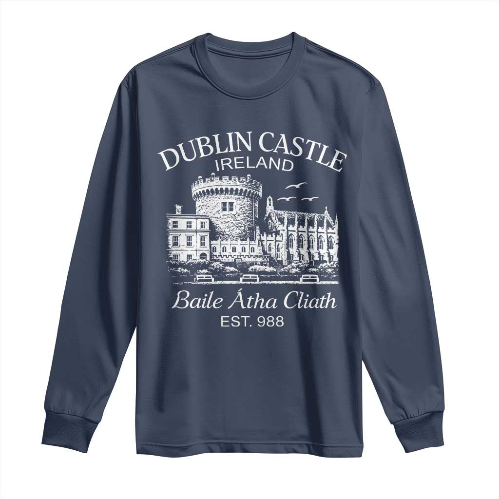 Dublin Castle Ireland Long Sleeve Shirt Baile Atha Cliath Ireland Travel Souvenir TS11 Navy Print Your Wear