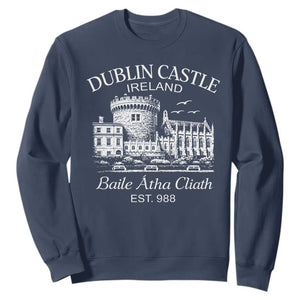 Dublin Castle Ireland Sweatshirt Baile Atha Cliath Ireland Travel Souvenir TS11 Navy Print Your Wear