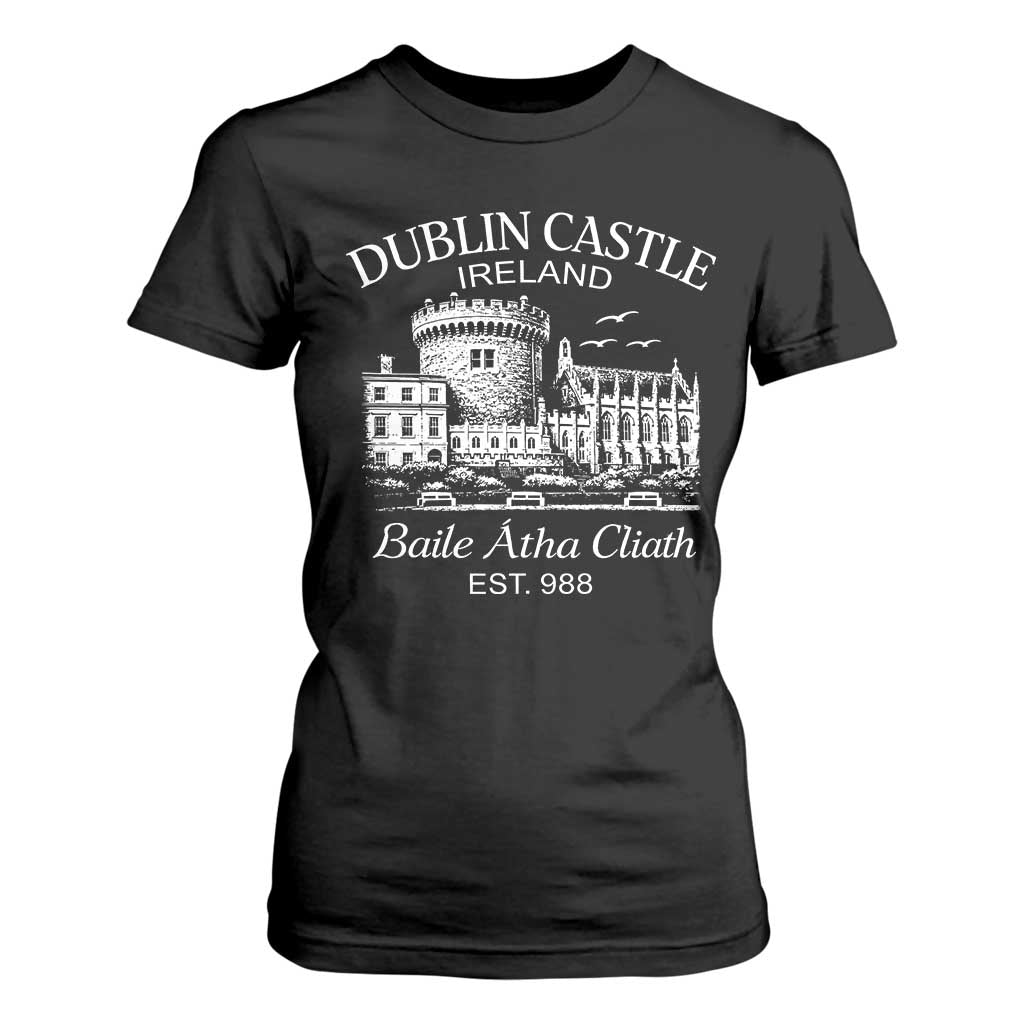 Dublin Castle Ireland T Shirt For Women Baile Atha Cliath Ireland Travel Souvenir TS11 Black Print Your Wear