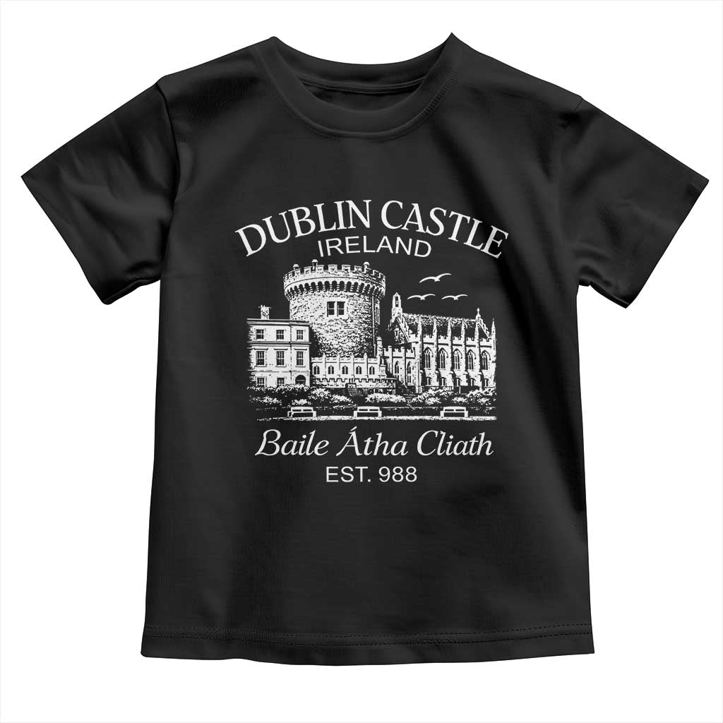 Dublin Castle Ireland Toddler T Shirt Baile Atha Cliath Ireland Travel Souvenir TS11 Black Print Your Wear