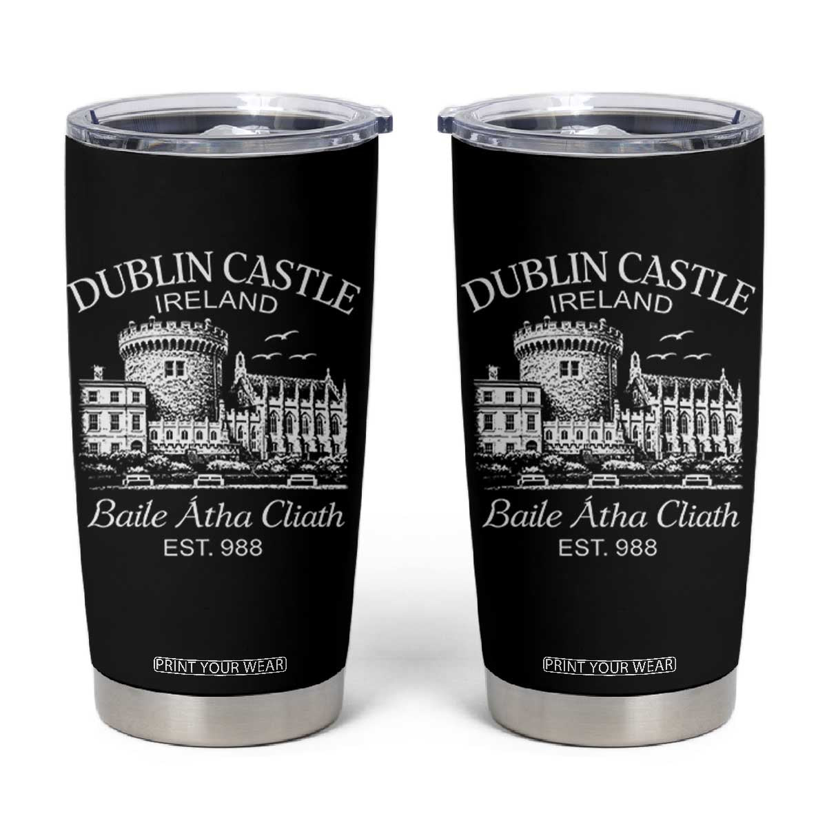Dublin Castle Ireland Tumbler Cup Baile Atha Cliath Ireland Travel Souvenir TS11 Black Print Your Wear