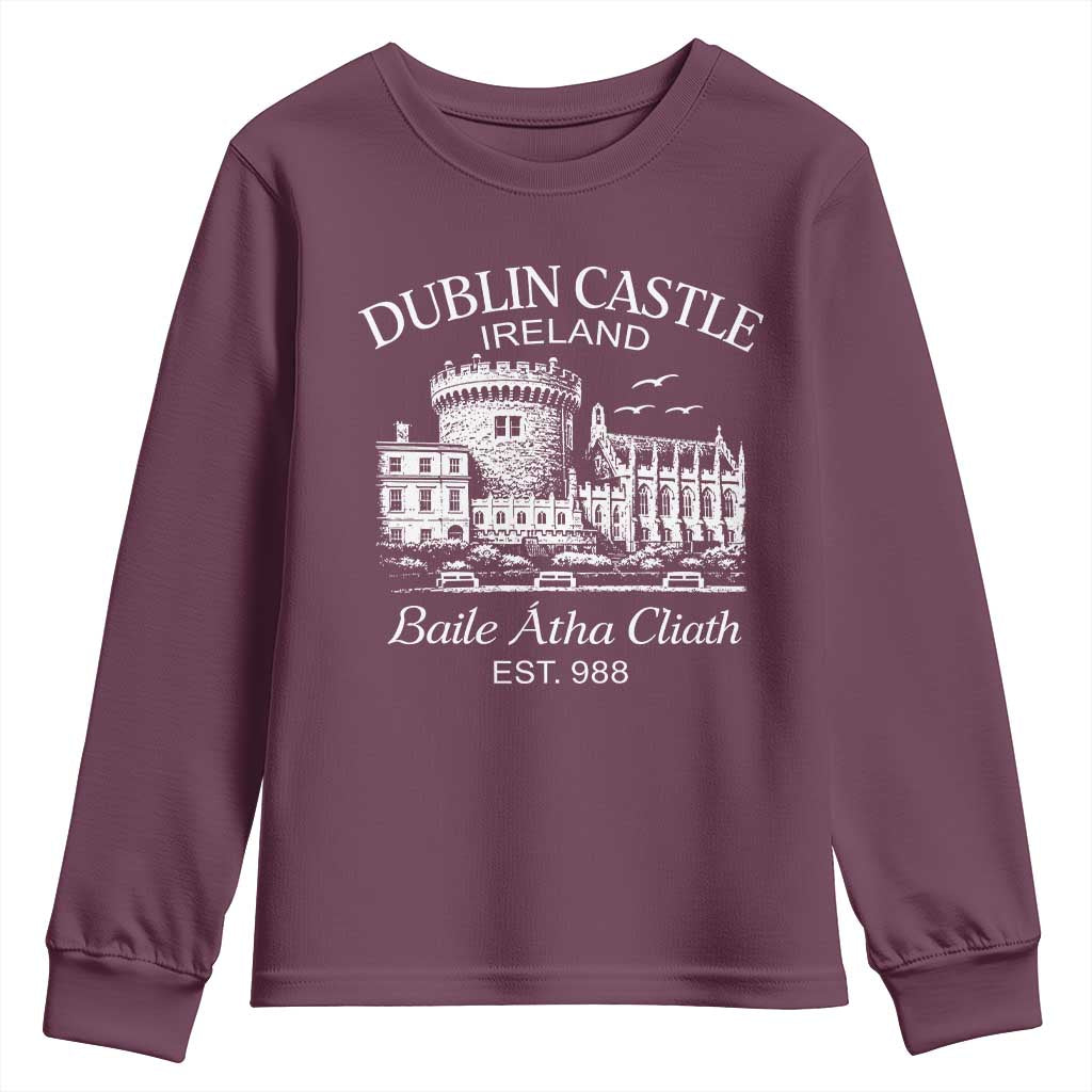 Dublin Castle Ireland Youth Sweatshirt Baile Atha Cliath Ireland Travel Souvenir TS11 Maroon Print Your Wear