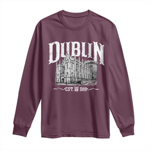 Dublin Castle Ireland Est 988 Travel Souvenir Long Sleeve Shirt TS11 Maroon Print Your Wear