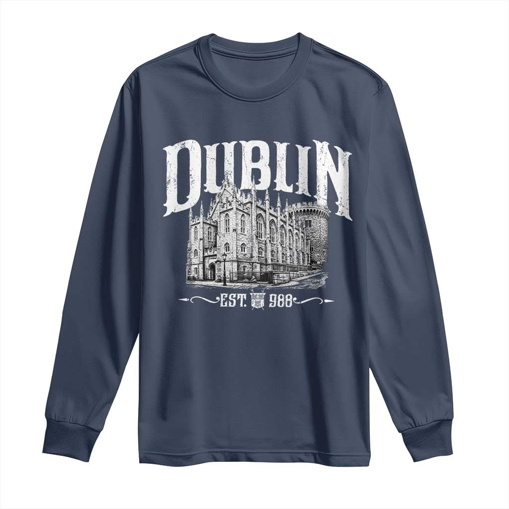 Dublin Castle Ireland Est 988 Travel Souvenir Long Sleeve Shirt TS11 Navy Print Your Wear