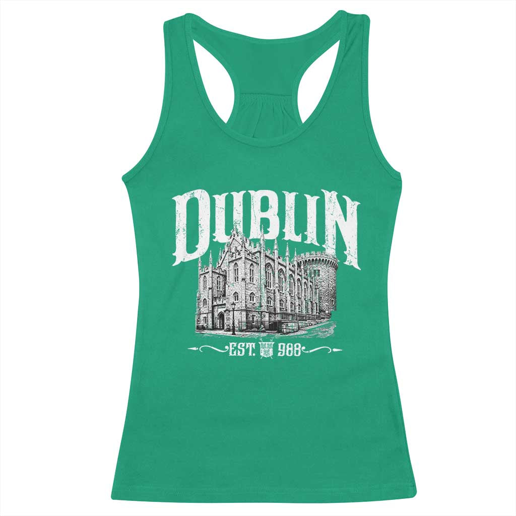 Dublin Castle Ireland Est 988 Travel Souvenir Racerback Tank Top TS11 Irish Green Print Your Wear