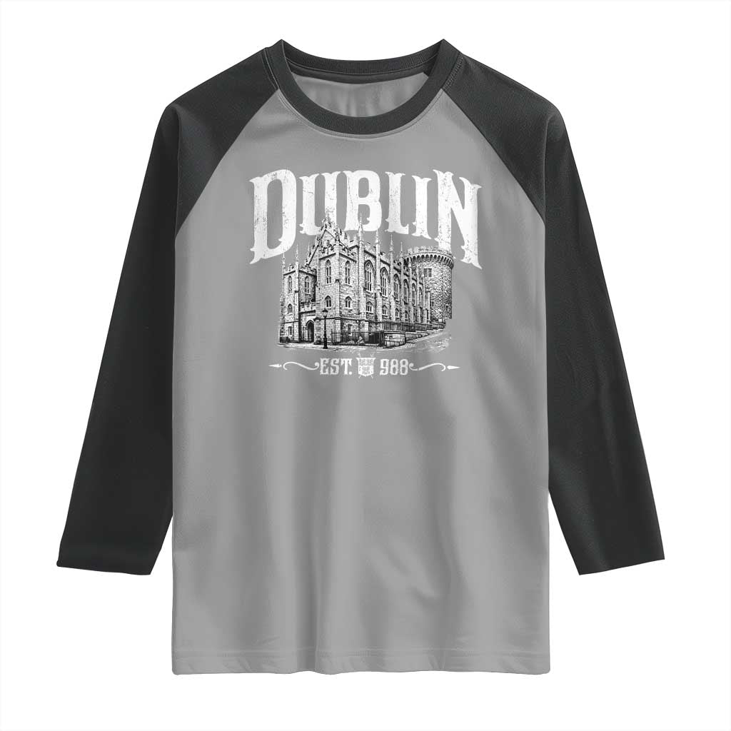 Dublin Castle Ireland Est 988 Travel Souvenir Raglan Shirt TS11 Sport Gray Black Print Your Wear