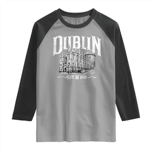 Dublin Castle Ireland Est 988 Travel Souvenir Raglan Shirt TS11 Sport Gray Black Print Your Wear