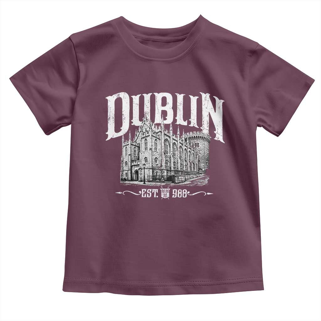 Dublin Castle Ireland Est 988 Travel Souvenir Toddler T Shirt TS11 Maroon Print Your Wear