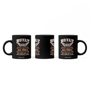 Funny 40th Birthday Coffee Mug Built 40 Years Ago All Parts Original And Most Still In Good Working Order TS11 Print Your Wear