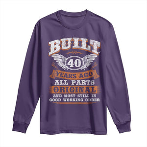 Funny 40th Birthday Long Sleeve Shirt Built 40 Years Ago All Parts Original And Most Still In Good Working Order TS11 Purple Print Your Wear