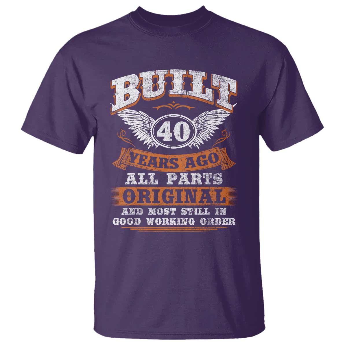 Funny 40th Birthday T Shirt - Built 40 Years Ago All Parts Original And Most Still In Good Working Order TS11 Purple Print Your Wear