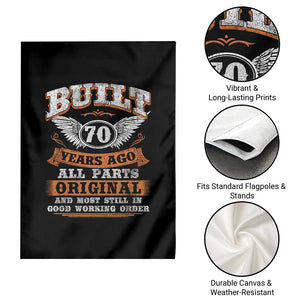 Funny 70th Birthday Garden Flag Built 70 Years Ago All Parts Original And Most Still In Good Working Order TS11 Print Your Wear