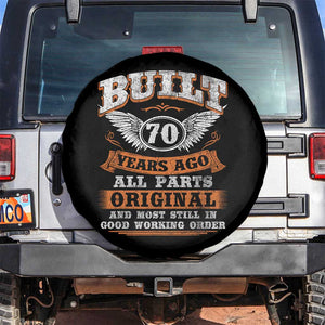 Funny 70th Birthday Spare Tire Cover Built 70 Years Ago All Parts Original And Most Still In Good Working Order TS11 No hole Black Print Your Wear