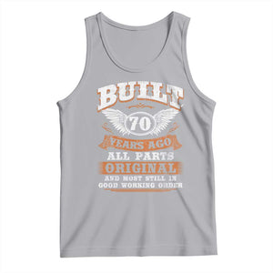 Funny 70th Birthday Tank Top Built 70 Years Ago All Parts Original And Most Still In Good Working Order TS11 Athletic Heather Print Your Wear