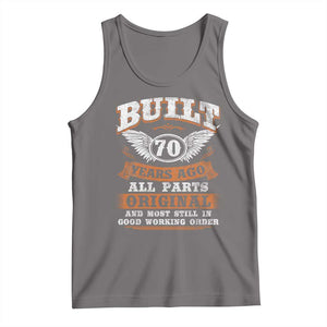 Funny 70th Birthday Tank Top Built 70 Years Ago All Parts Original And Most Still In Good Working Order TS11 Deep Heather Print Your Wear