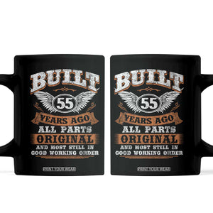 Funny 55th Birthday Coffee Mug Built 55 Years Ago All Parts Original And Most Still In Good Working Order TS11 Black Print Your Wear