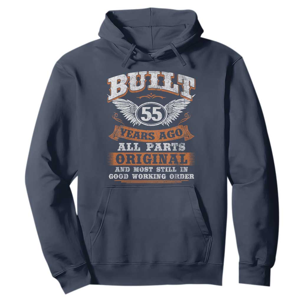 Funny 55th Birthday Hoodie Built 55 Years Ago All Parts Original And Most Still In Good Working Order TS11 Navy Print Your Wear
