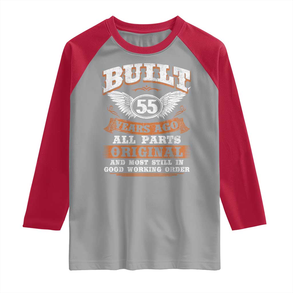 Funny 55th Birthday Raglan Shirt Built 55 Years Ago All Parts Original And Most Still In Good Working Order TS11 Sport Gray Red Print Your Wear