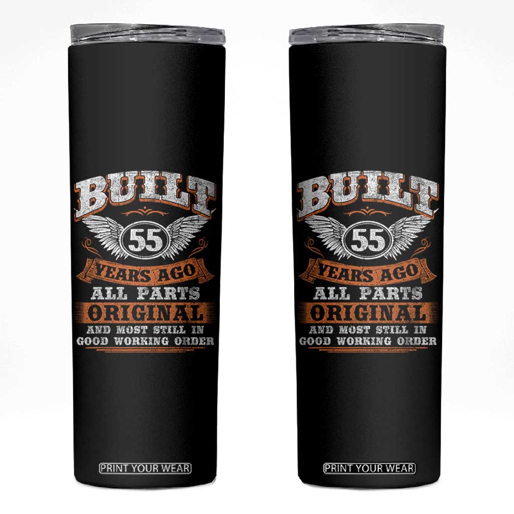 Funny 55th Birthday Skinny Tumbler Built 55 Years Ago All Parts Original And Most Still In Good Working Order TS11 Black Print Your Wear
