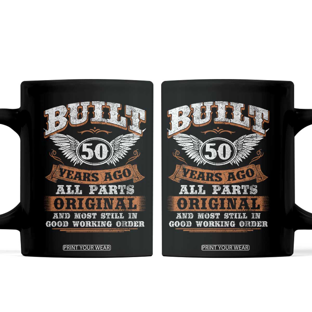 Funny 50th Birthday Coffee Mug Built 50 Years Ago All Parts Original And Most Still In Good Working Order TS11 Black Print Your Wear