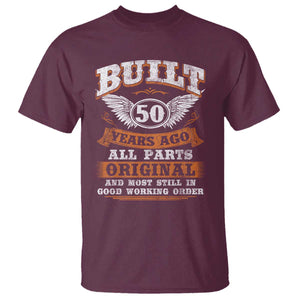 Funny 50th Birthday T Shirt Built 50 Years Ago All Parts Original And Most Still In Good Working Order TS11 Maroon Print Your Wear