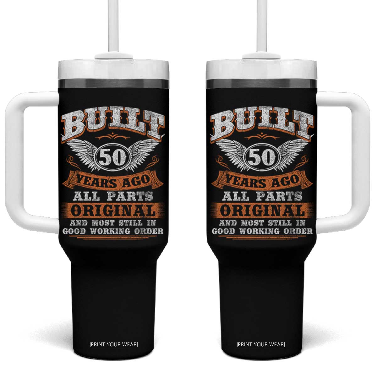 Funny 50th Birthday Tumbler With Handle Built 50 Years Ago All Parts Original And Most Still In Good Working Order TS11 One Size: 40 oz Black Print Your Wear