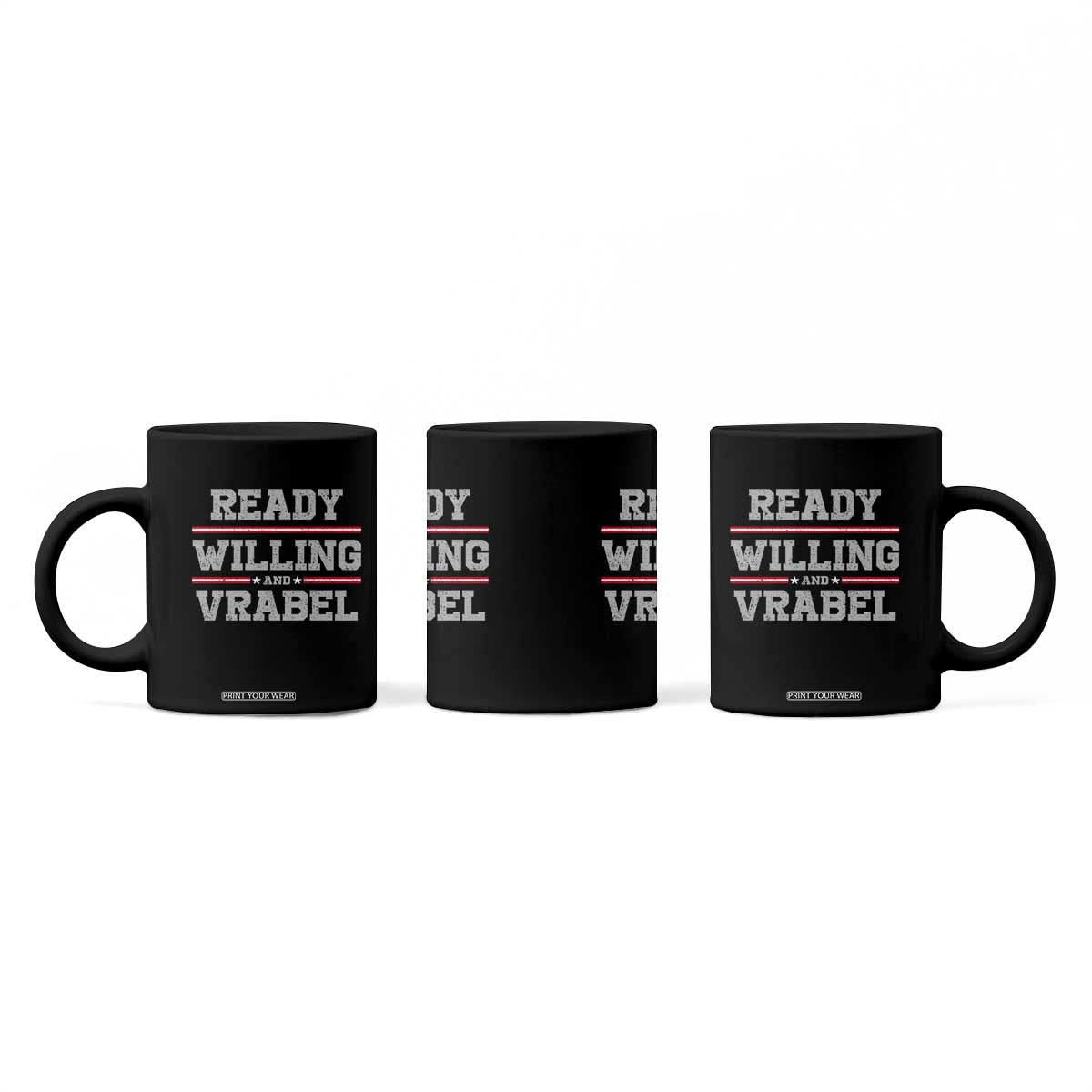 Ready Willing And Vrabel Coffee Mug Funny Football Coach NFE Quote TS11 Print Your Wear