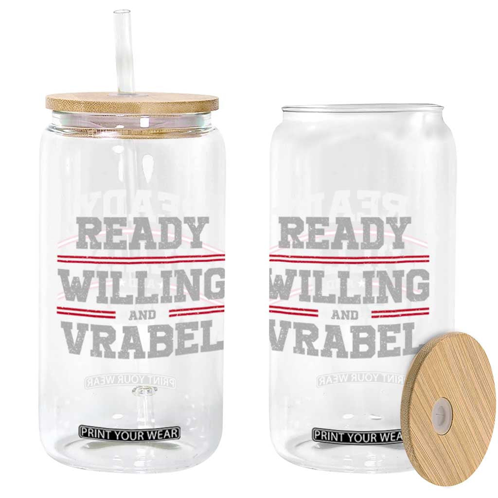 Ready Willing And Vrabel Glass Can Funny Football Coach NFE Quote TS11 Print Your Wear