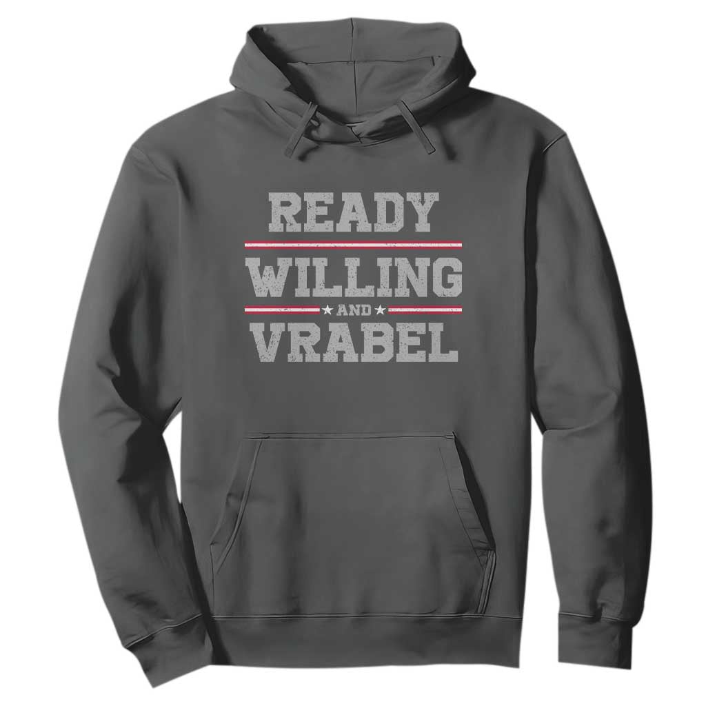 Ready Willing And Vrabel Hoodie Funny Football Coach NFE Quote TS11 Dark Heather Print Your Wear