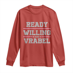 Ready Willing And Vrabel Long Sleeve Shirt Funny Football Coach NFE Quote TS11 Red Print Your Wear