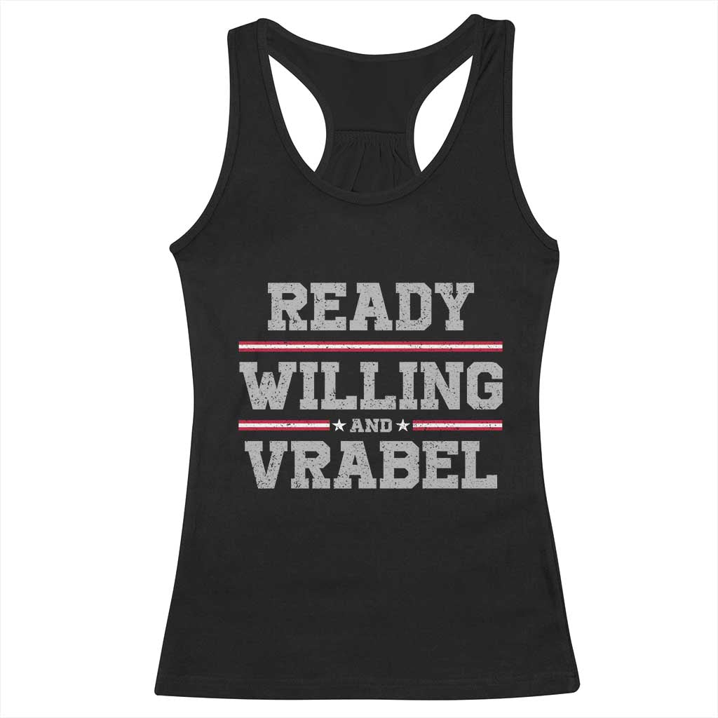 Ready Willing And Vrabel Racerback Tank Top Funny Football Coach NFE Quote TS11 Black Print Your Wear