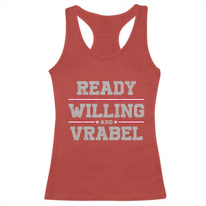 Ready Willing And Vrabel Racerback Tank Top Funny Football Coach NFE Quote TS11 Red Print Your Wear