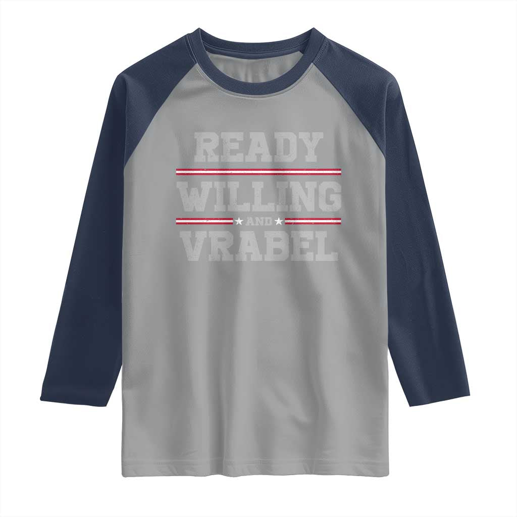 Ready Willing And Vrabel Raglan Shirt Funny Football Coach NFE Quote TS11 Sport Gray Navy Print Your Wear