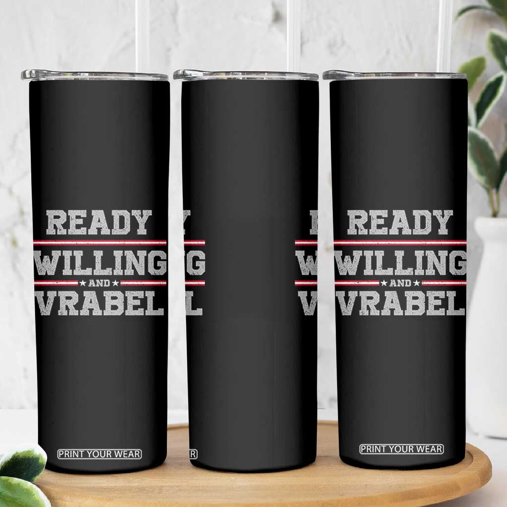 Ready Willing And Vrabel Skinny Tumbler Funny Football Coach NFE Quote TS11 Print Your Wear