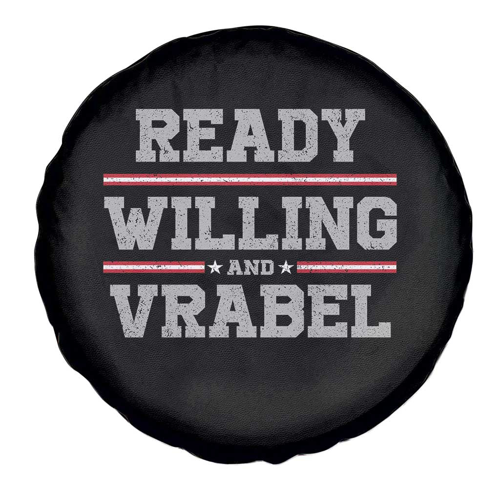 Ready Willing And Vrabel Spare Tire Cover Funny Football Coach NFE Quote TS11 Print Your Wear