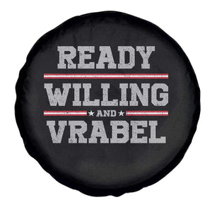 Ready Willing And Vrabel Spare Tire Cover Funny Football Coach NFE Quote TS11 Print Your Wear