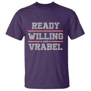 Ready Willing And Vrabel T Shirt Funny Football Coach NFE Quote TS11 Purple Print Your Wear