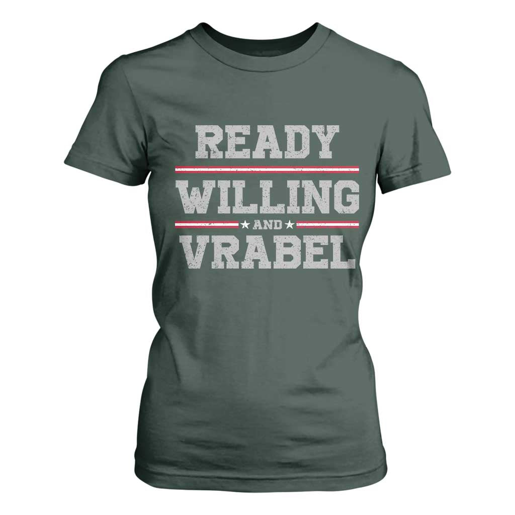 Ready Willing And Vrabel T Shirt For Women Funny Football Coach NFE Quote TS11 Dark Forest Green Print Your Wear