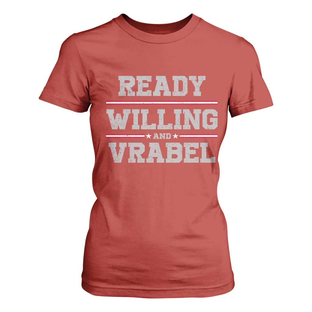 Ready Willing And Vrabel T Shirt For Women Funny Football Coach NFE Quote TS11 Red Print Your Wear