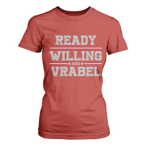 Ready Willing And Vrabel T Shirt For Women Funny Football Coach NFE Quote TS11 Red Print Your Wear