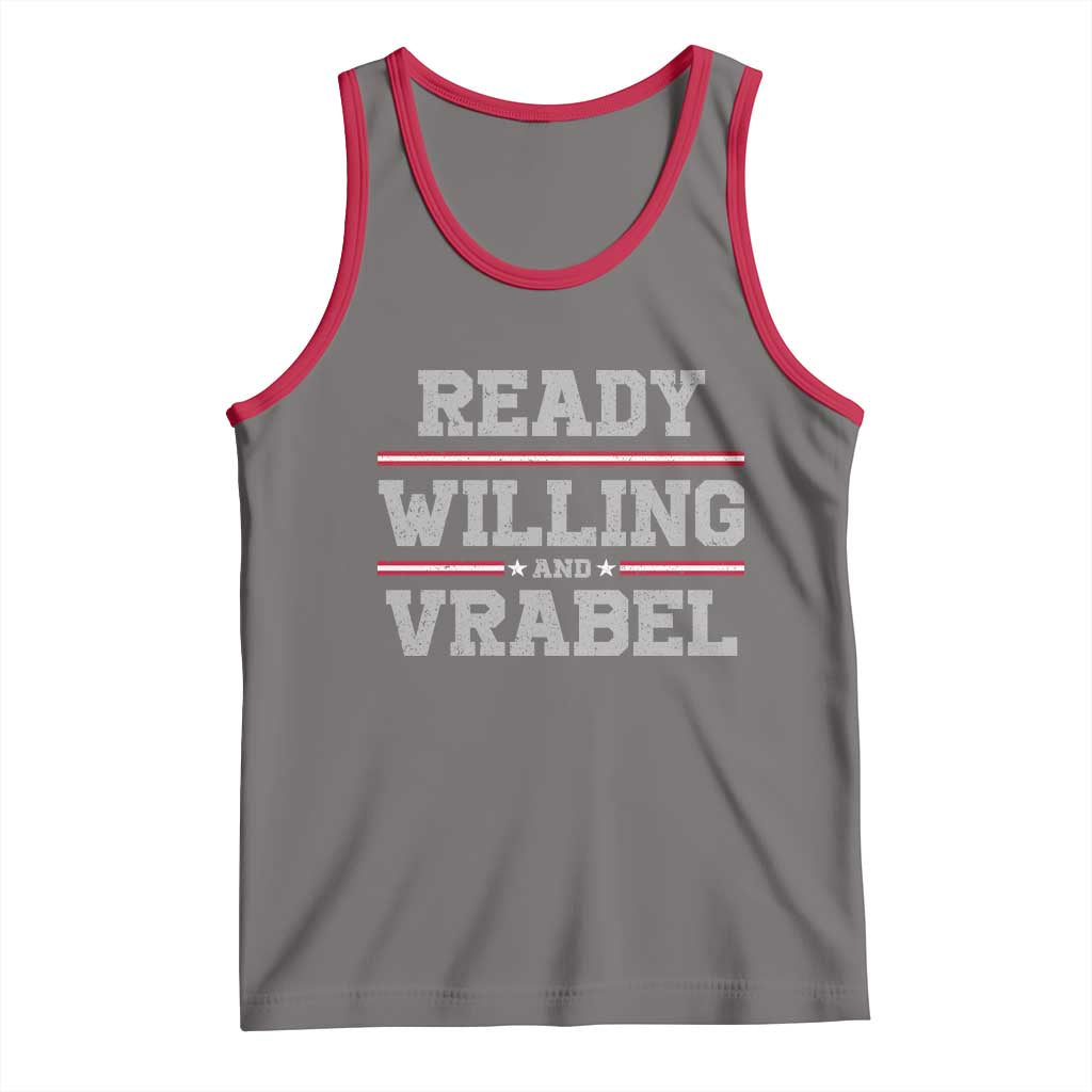 Ready Willing And Vrabel Tank Top Funny Football Coach NFE Quote TS11 Deep Heather Red Print Your Wear