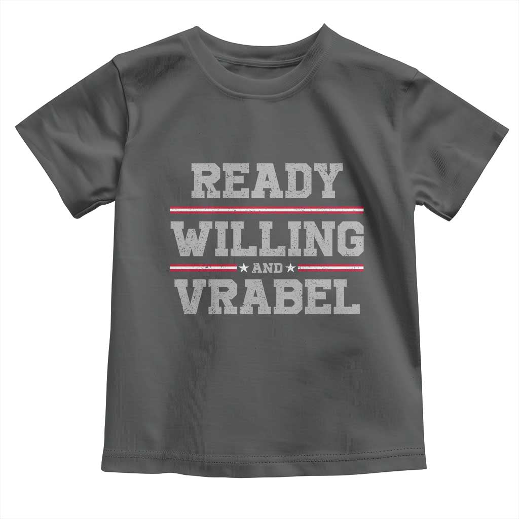 Ready Willing And Vrabel Toddler T Shirt Funny Football Coach NFE Quote TS11 Dark Heather Print Your Wear