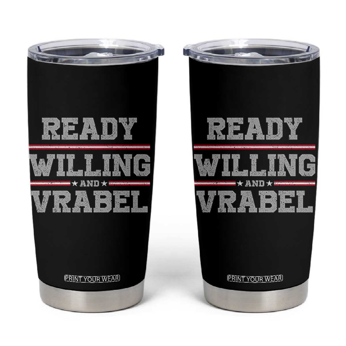 Ready Willing And Vrabel Tumbler Cup Funny Football Coach NFE Quote TS11 Black Print Your Wear