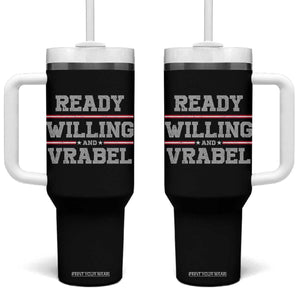 Ready Willing And Vrabel Tumbler With Handle Funny Football Coach NFE Quote TS11 One Size: 40 oz Black Print Your Wear