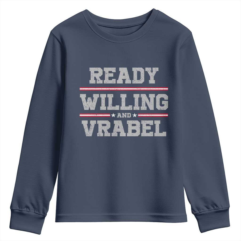 Ready Willing And Vrabel Youth Sweatshirt Funny Football Coach NFE Quote TS11 Navy Print Your Wear