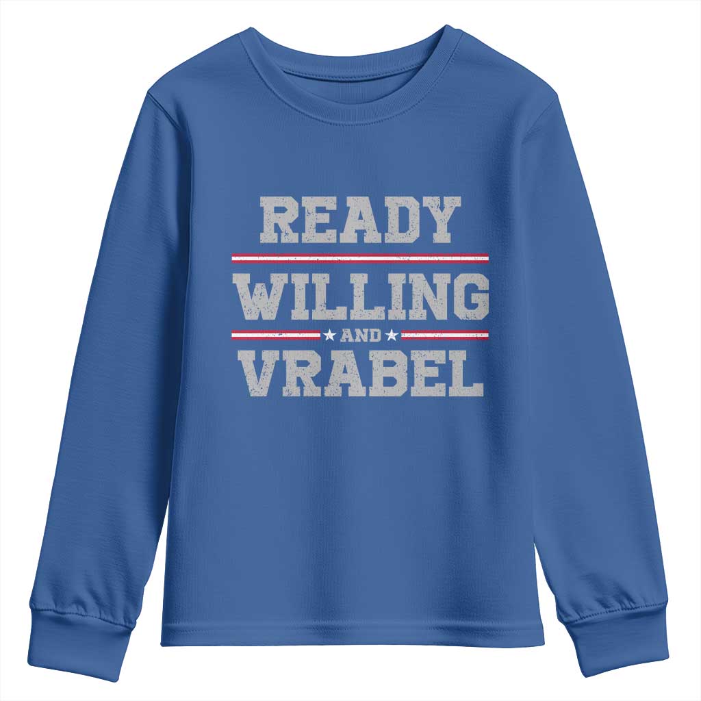 Ready Willing And Vrabel Youth Sweatshirt Funny Football Coach NFE Quote TS11 Royal Blue Print Your Wear