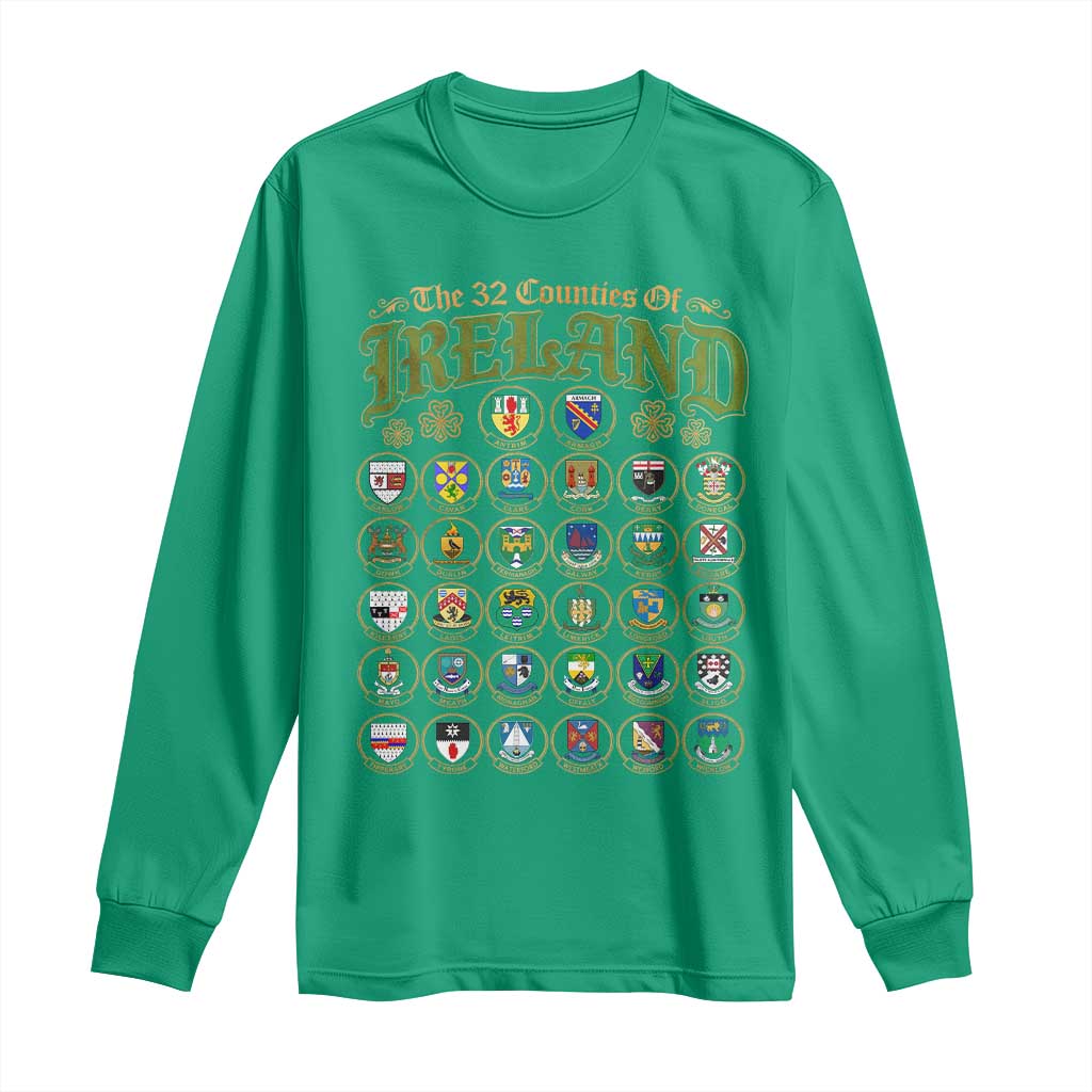 The 32 Counties Of Ireland Long Sleeve Shirt Irish Pride Heritage Vintage Celtic Shamrock TS11 Irish Green Print Your Wear