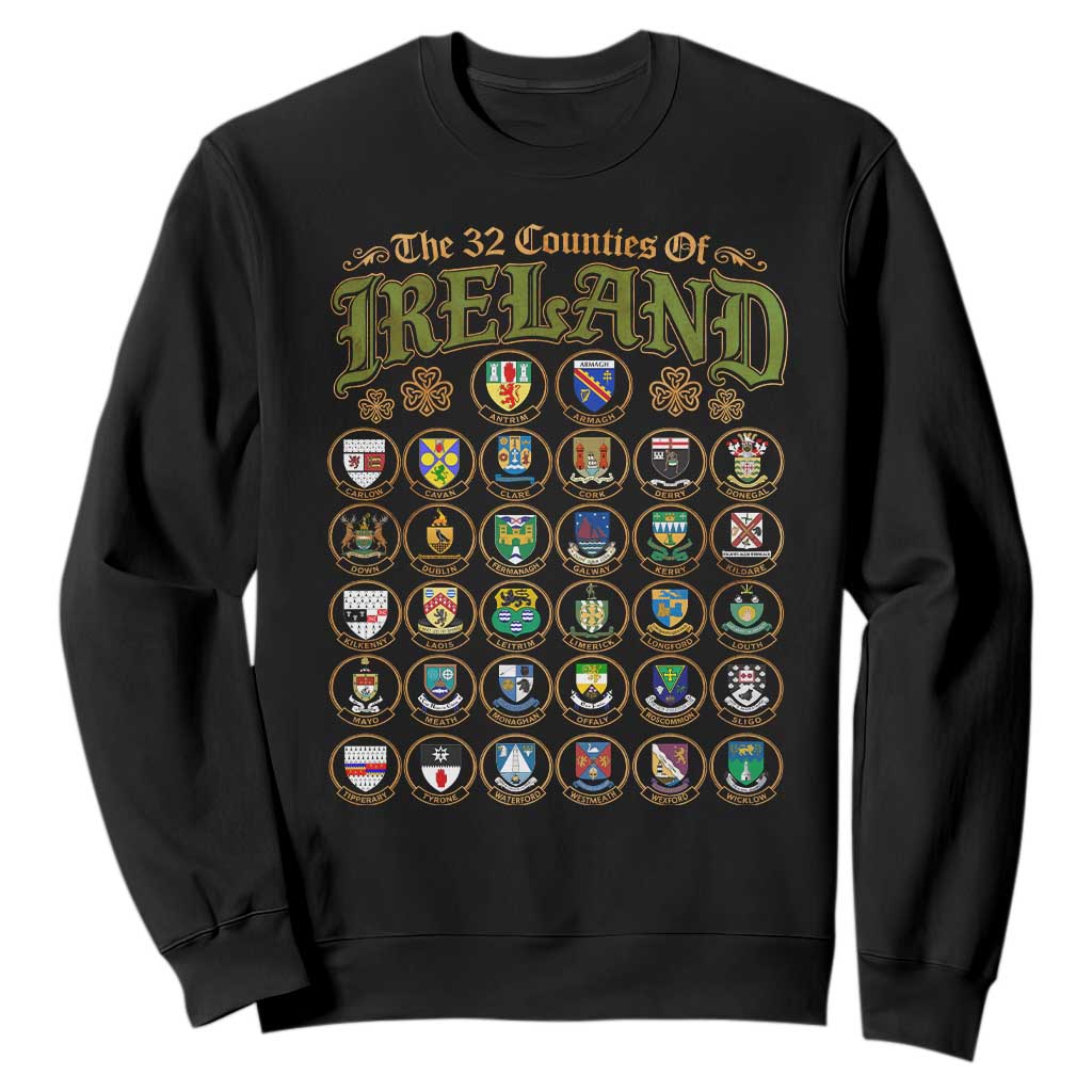The 32 Counties Of Ireland Sweatshirt Irish Pride Heritage Vintage Celtic Shamrock TS11 Black Print Your Wear