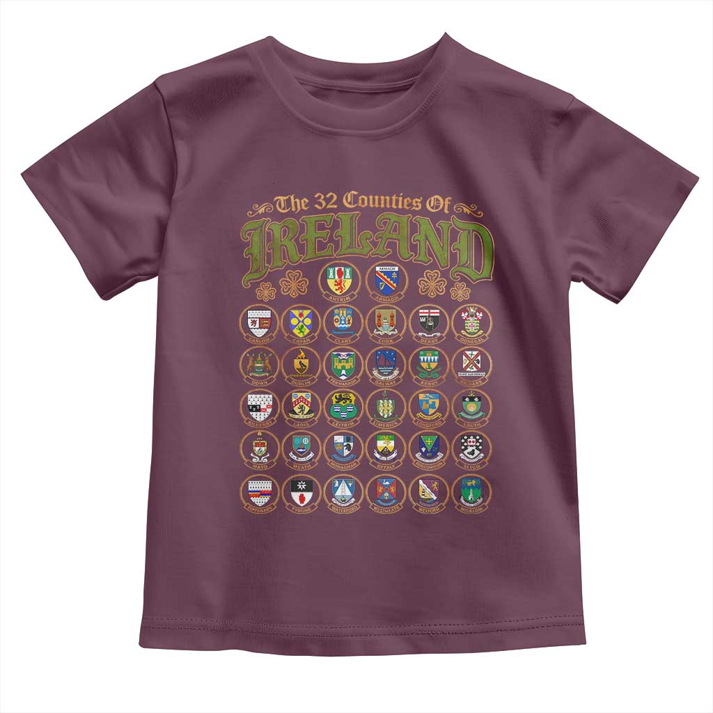 The 32 Counties Of Ireland Toddler T Shirt Irish Pride Heritage Vintage Celtic Shamrock TS11 Maroon Print Your Wear